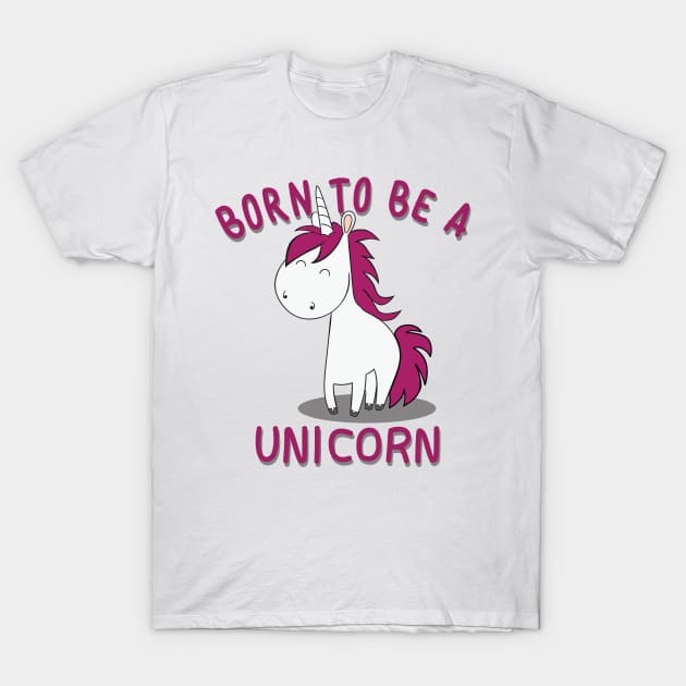 Born to be a Unicorn T-Shirt by ThyShirtProject - Affiliate